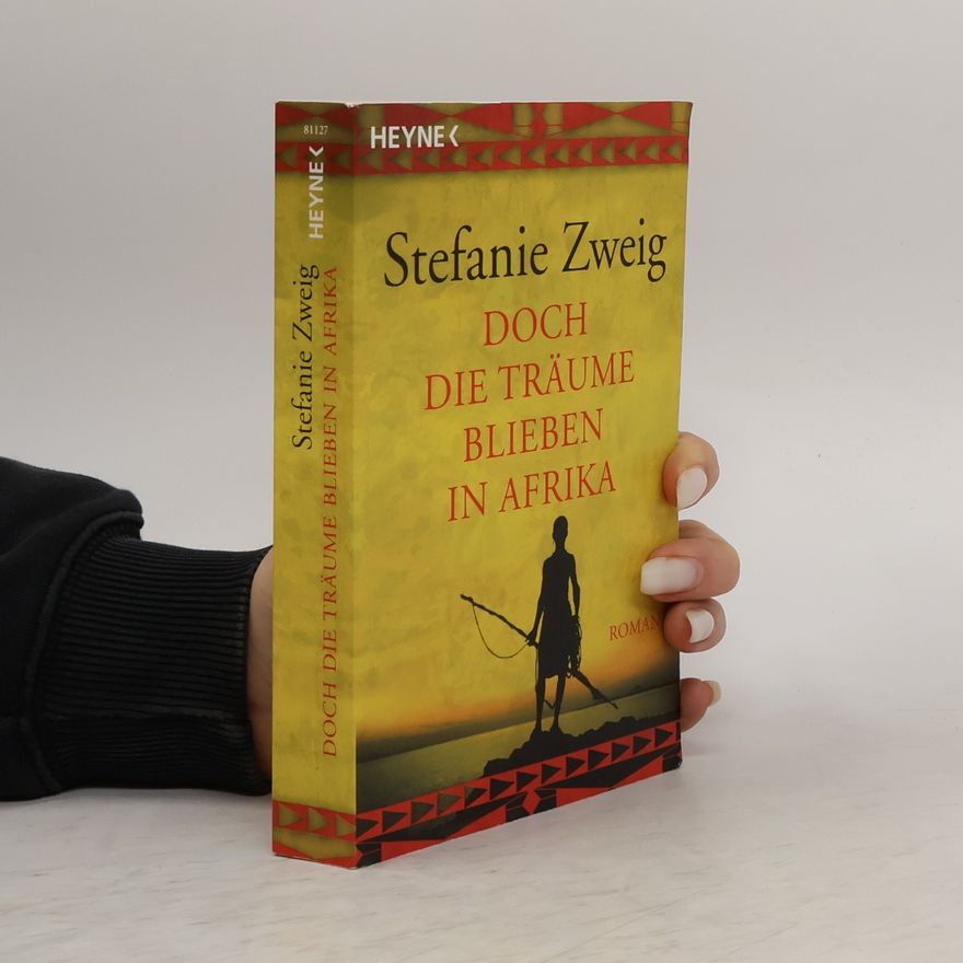 Stefanie Zweig Doch die Träume blieben in Afrika