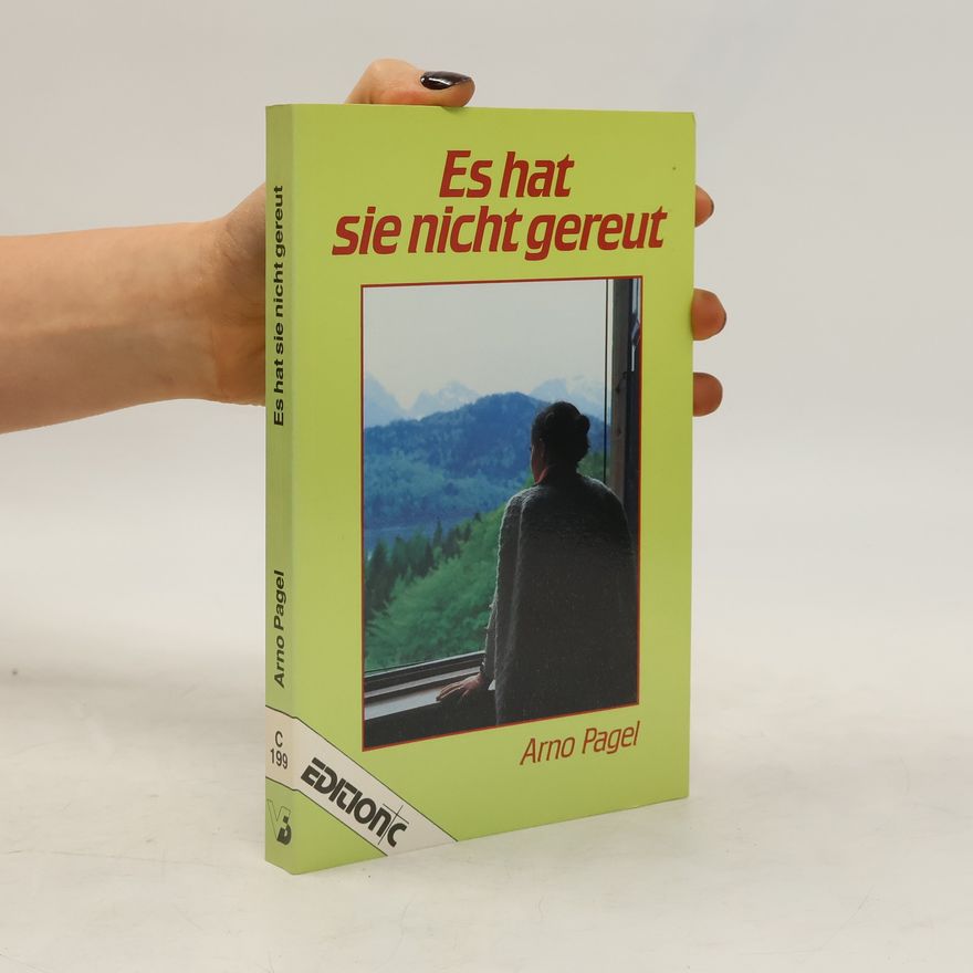 Arno Pagel Es hat sie nicht gereut