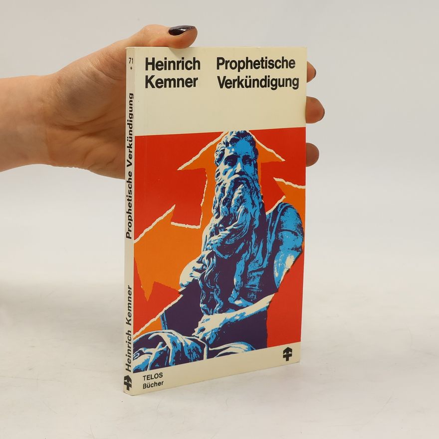 Heinrich Kemner TELOS Bücher - 71: Prophetische Verkündigung