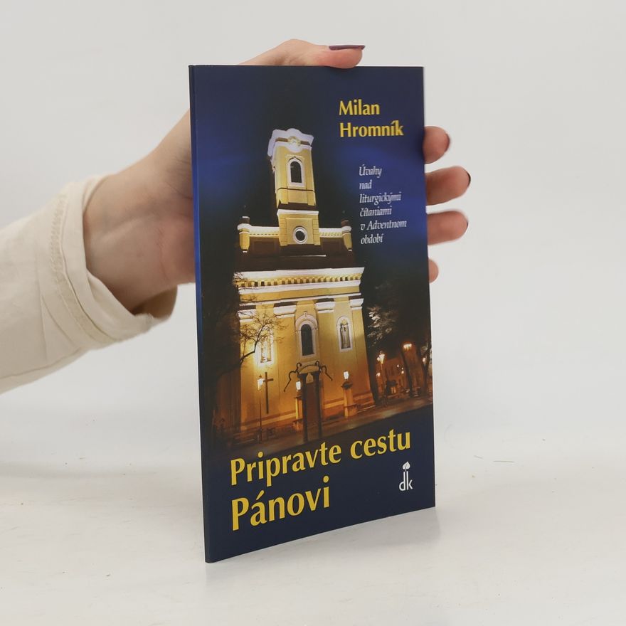 Milan Hromník Pripravte cestu Pánovi