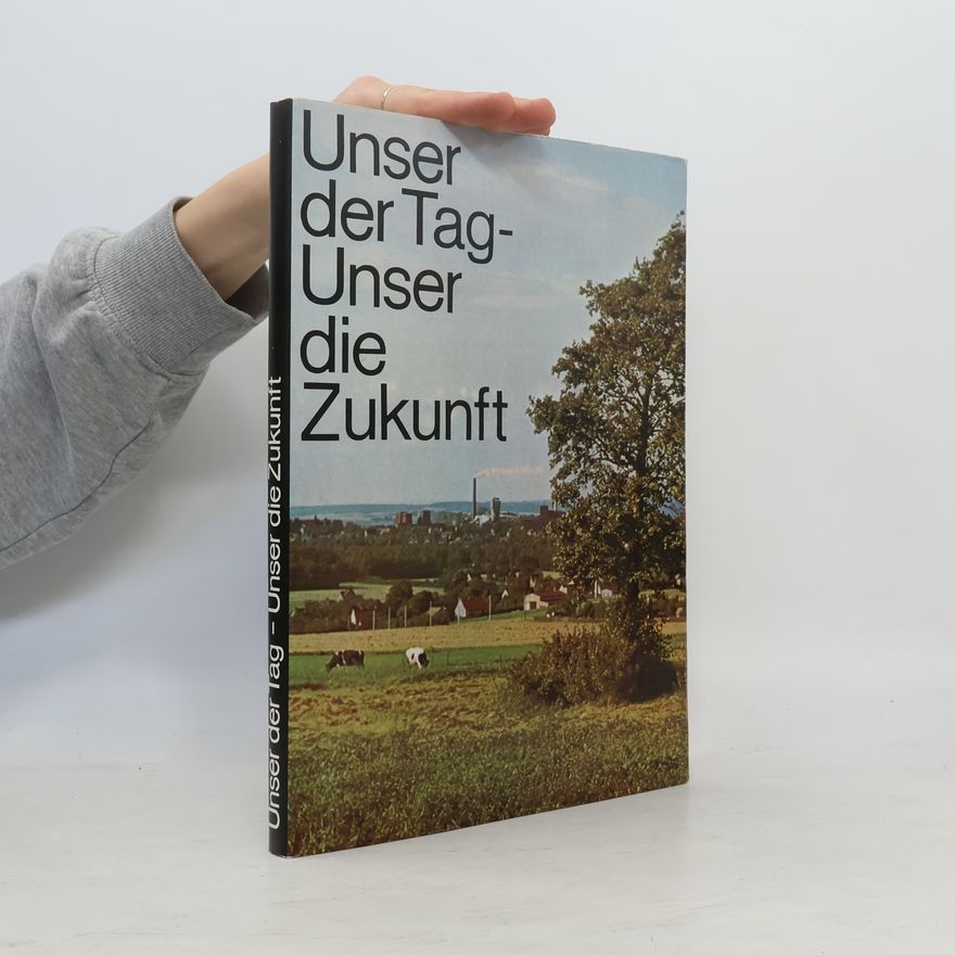 Rolf Schubert Unser der Tag. Unser die Zukunft
