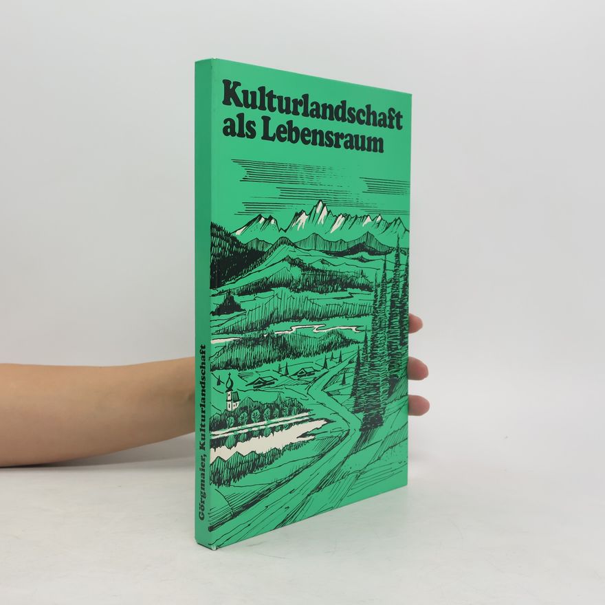 Dietmar Görgmaier Kulturlandschaft als Lebensraum
