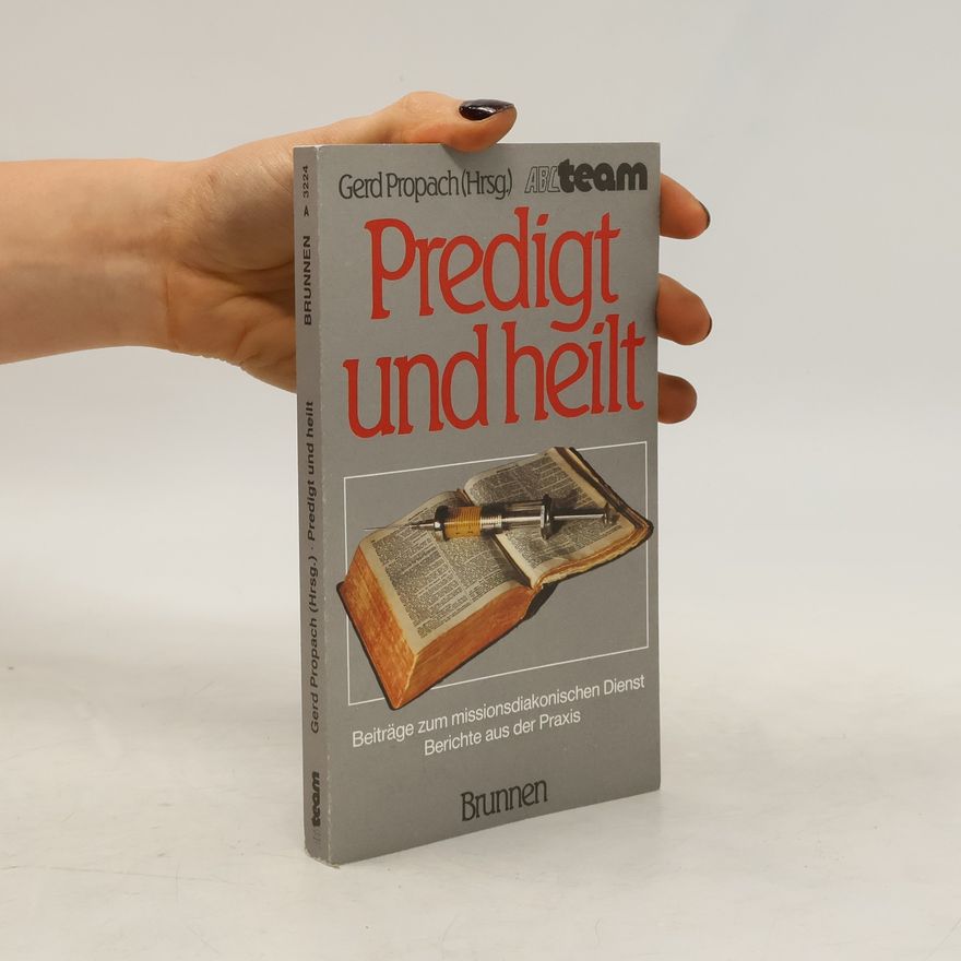 Gerd Propach Predigt und heilt
