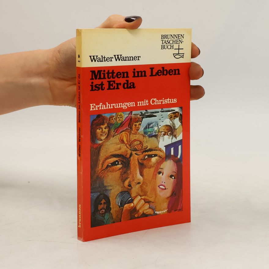 Walter Wanner Mitten im Leben ist Er da