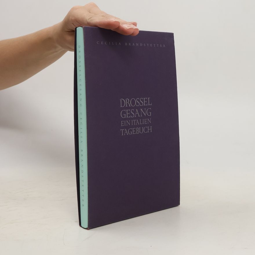 Cecilia Brandstetter Drossel Gesang Ein Italien Tagebuch