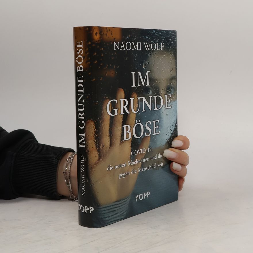 Naomi R. Wolf Im Grunde böse