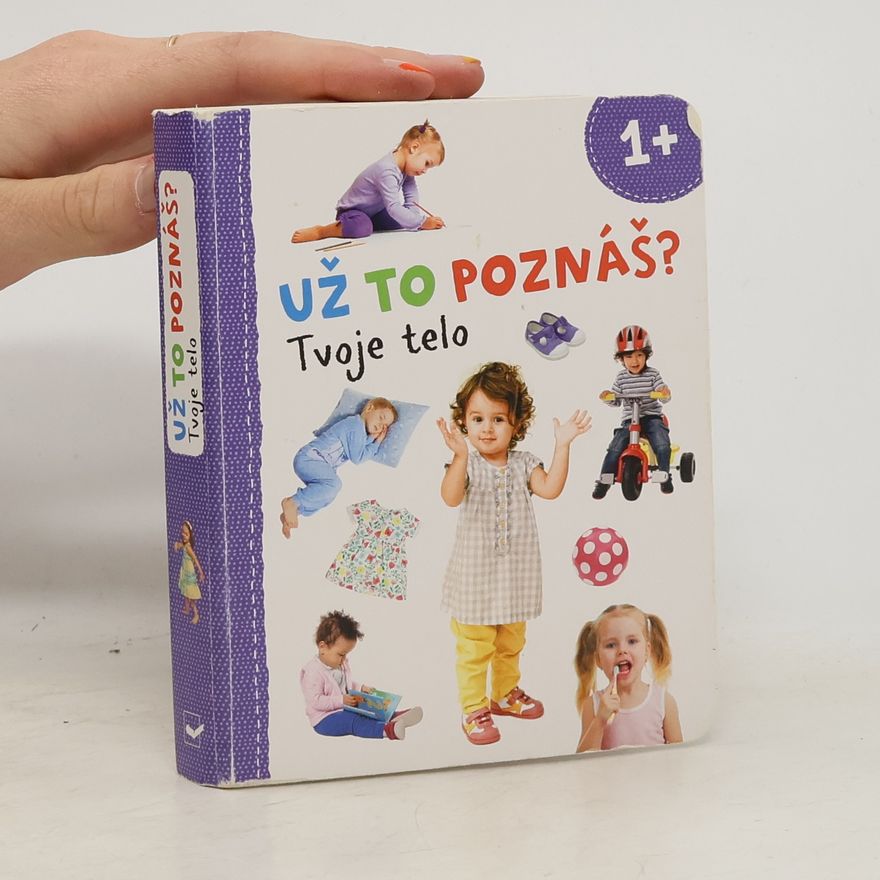 Autorenkollektiv Už to poznáš? Tvoje telo
