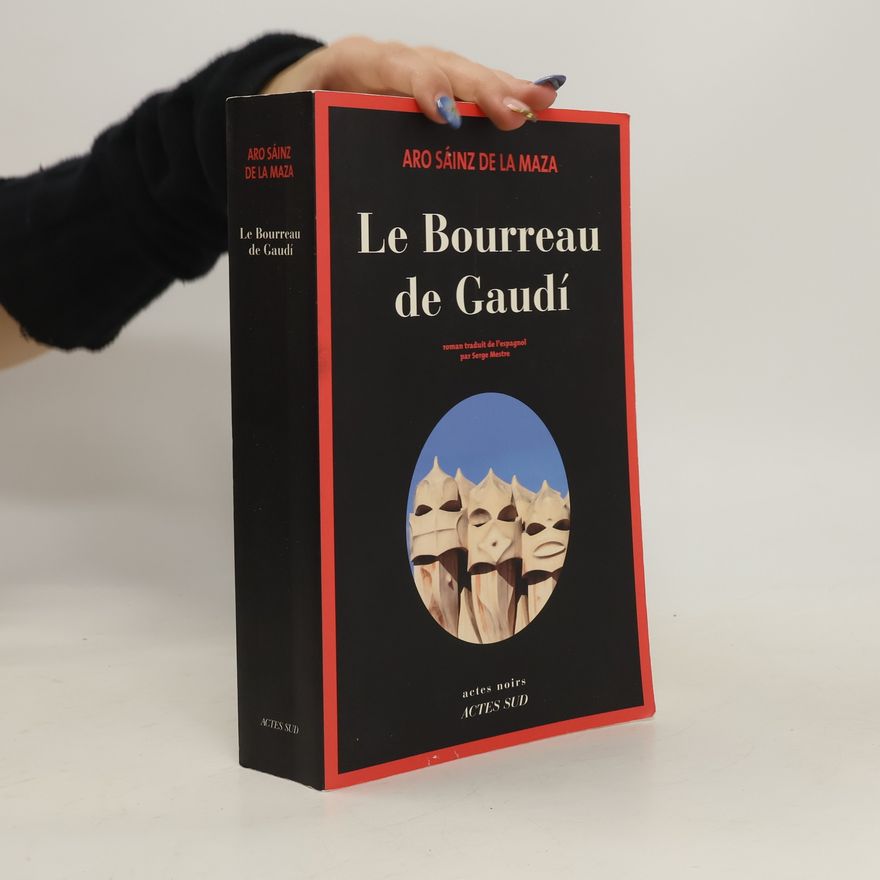 Serge Mestre Actes noirs: Le Bourreau de Gaudí