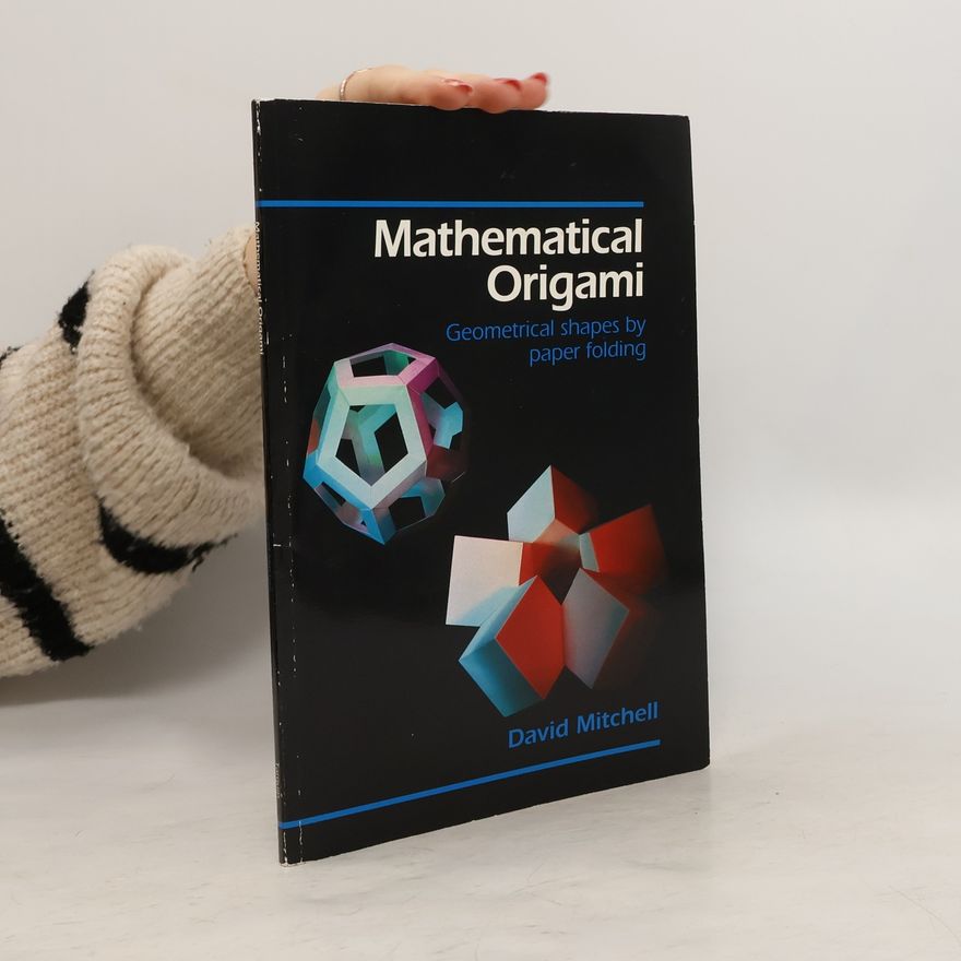 David Mitchell Mathematical Origami