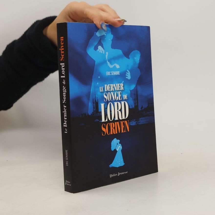 Eric Senabre Le dernier songe de Lord Scriven