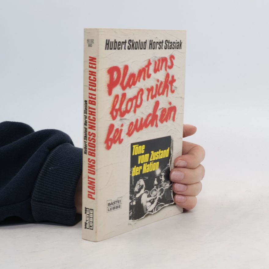 Horst Stasiak Plant uns bloss nicht bei euch ein