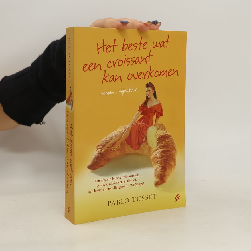 Pablo Tusset Het beste wat een croissant kan overkomen