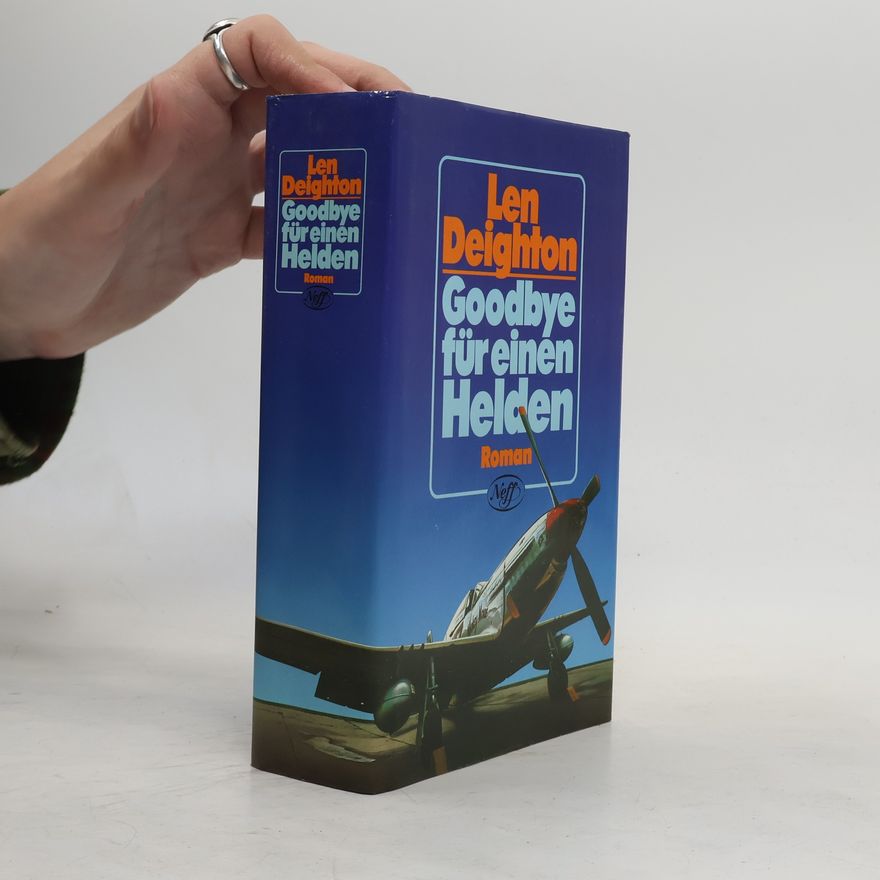 Len Deighton Goodbye für einen Helden