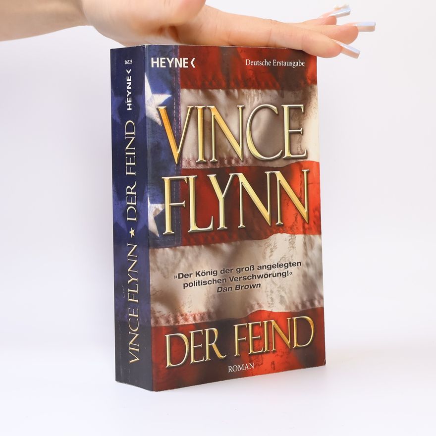 Vince Flynn Der Feind. Roman