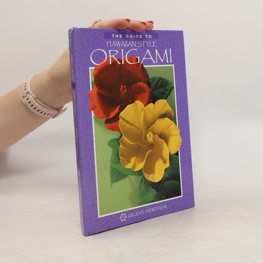 Jodi Fukumoto The Guide to Hawaiian Style Origami