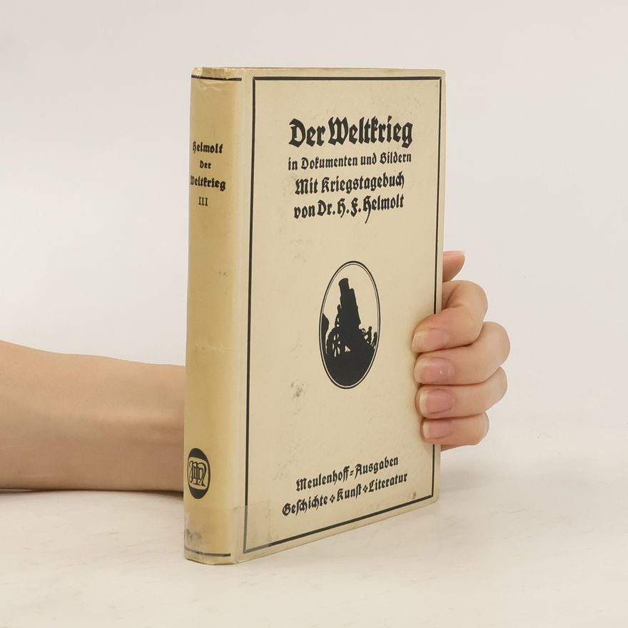Hans F. Helmolt Der Weltkrieg in Dokumenten und Bildern III