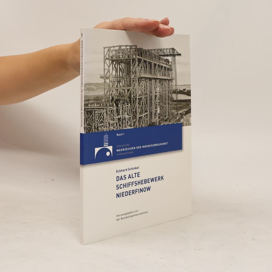 Eckhard Schinkel Das alte Schiffshebewerk Niederfinow