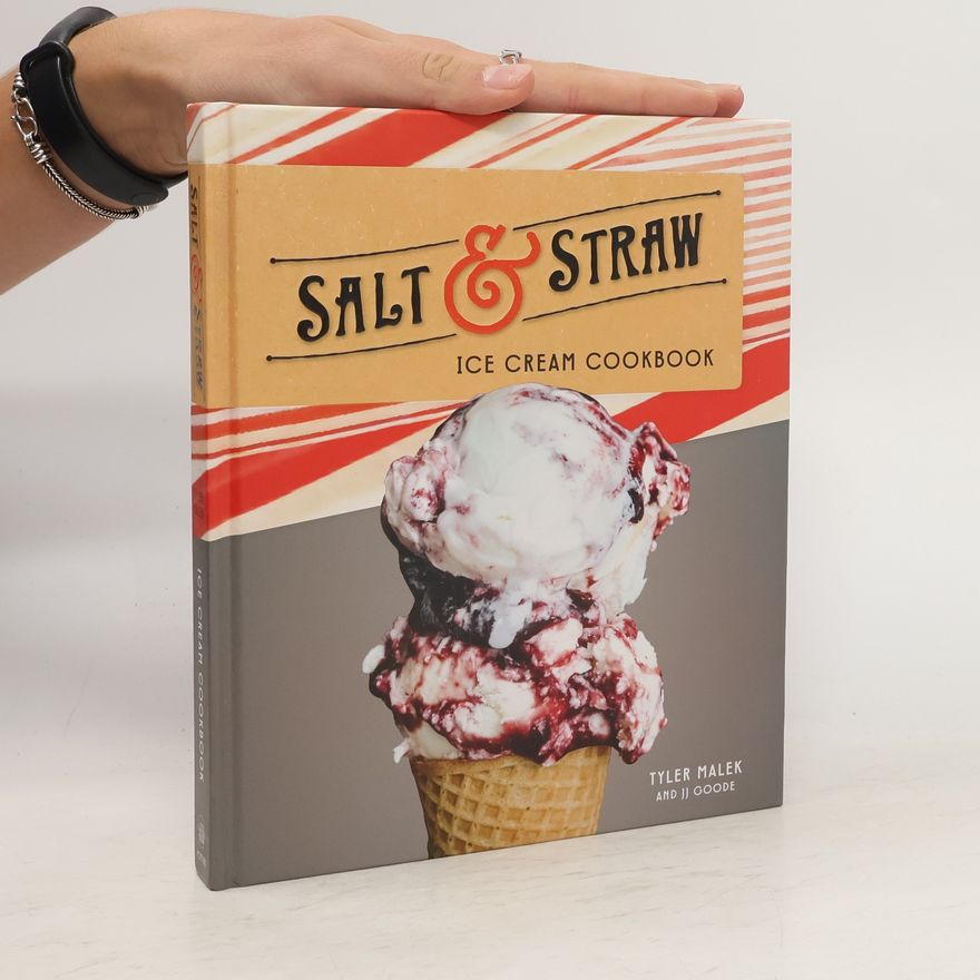 Tyler Malek Salt and Straw Ice Cream Cookbook