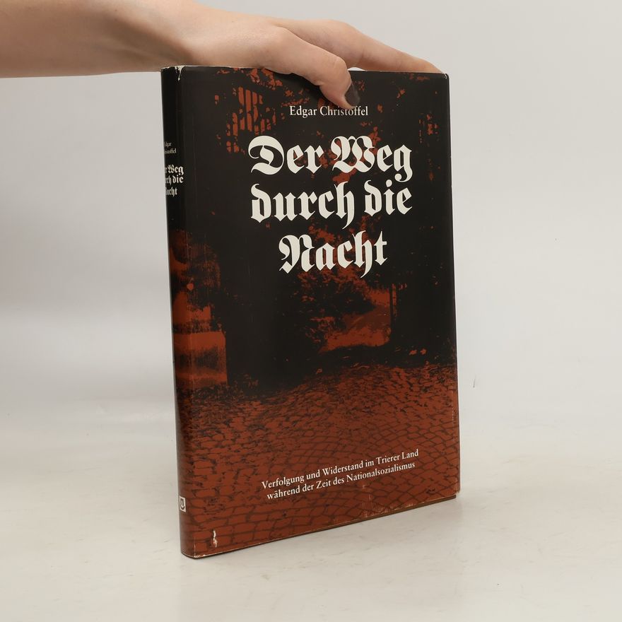 Edgar Christoffel Der Weg durch die Nacht