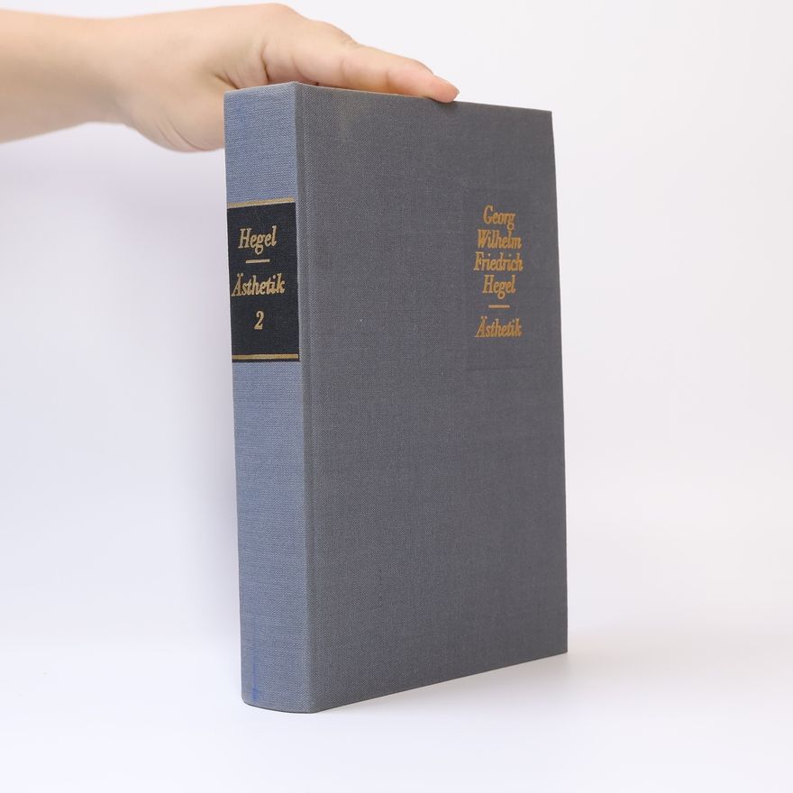Georg Wilhelm Friedrich Hegel Ästhetik 2