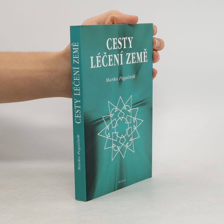 Marko Pogačnik Cesty léčení Země