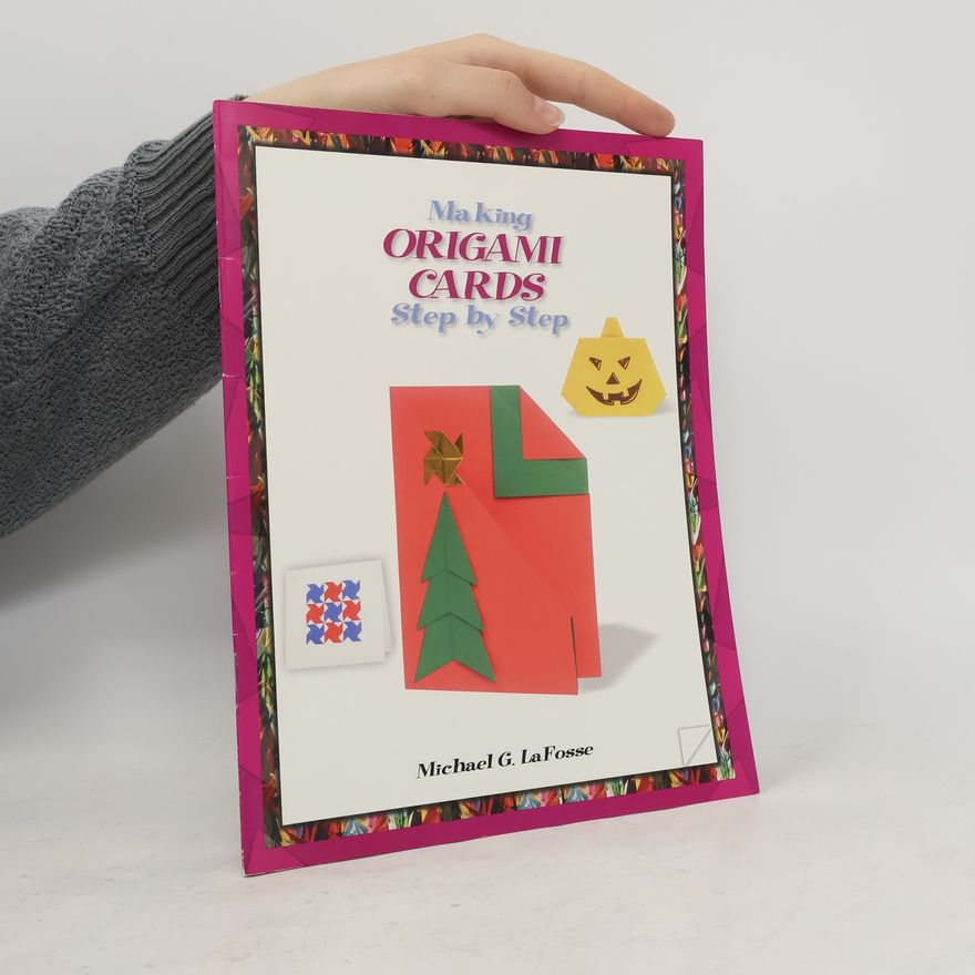 Michael G. LaFosse Making Origami Cards Step by Step