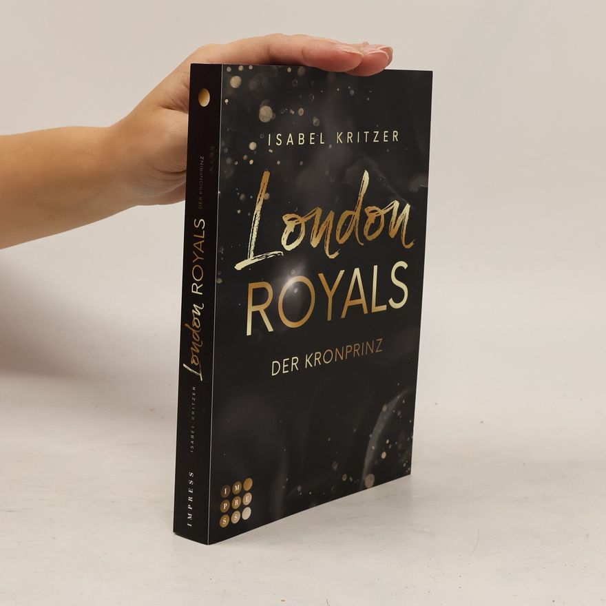 Isabel Kritzer London Royals. Der Kronprinz