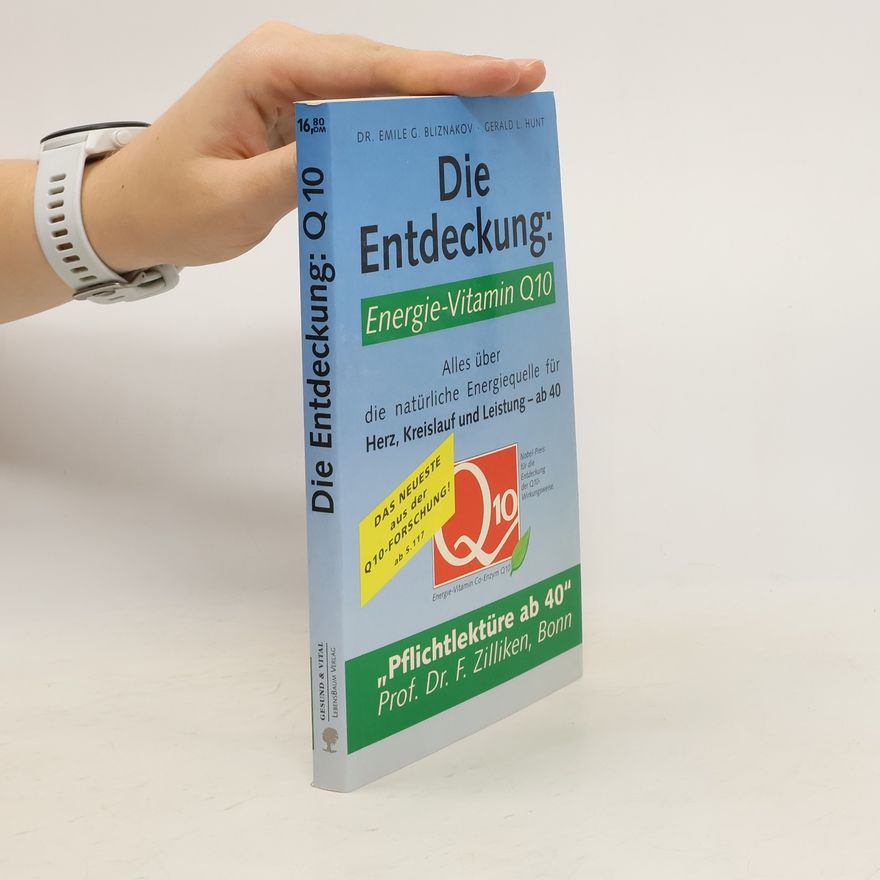 Autorenkollektiv Die Entdeckung: Energie-Vitamin Q 10