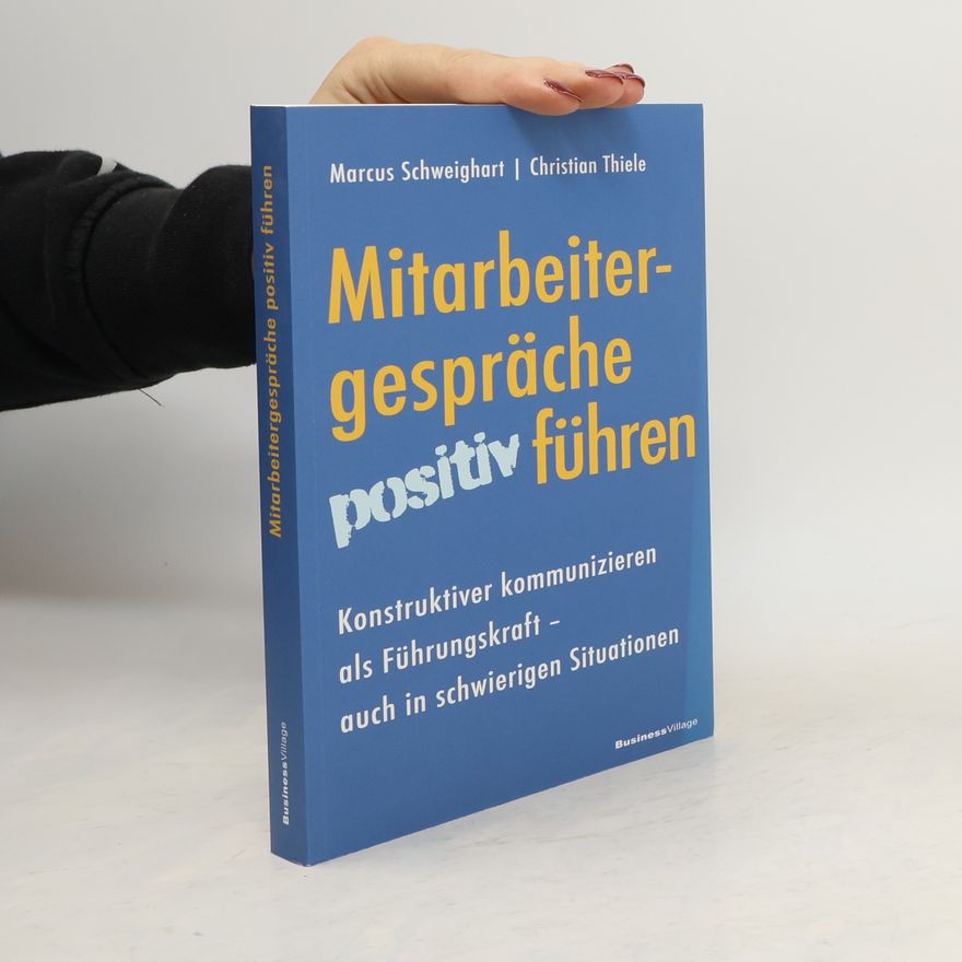 Marcus Schweighart Mitarbeitergespräche positiv führen