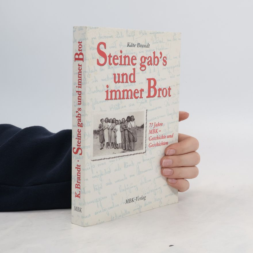 Käte Brandt Steine gab's und immer Brot