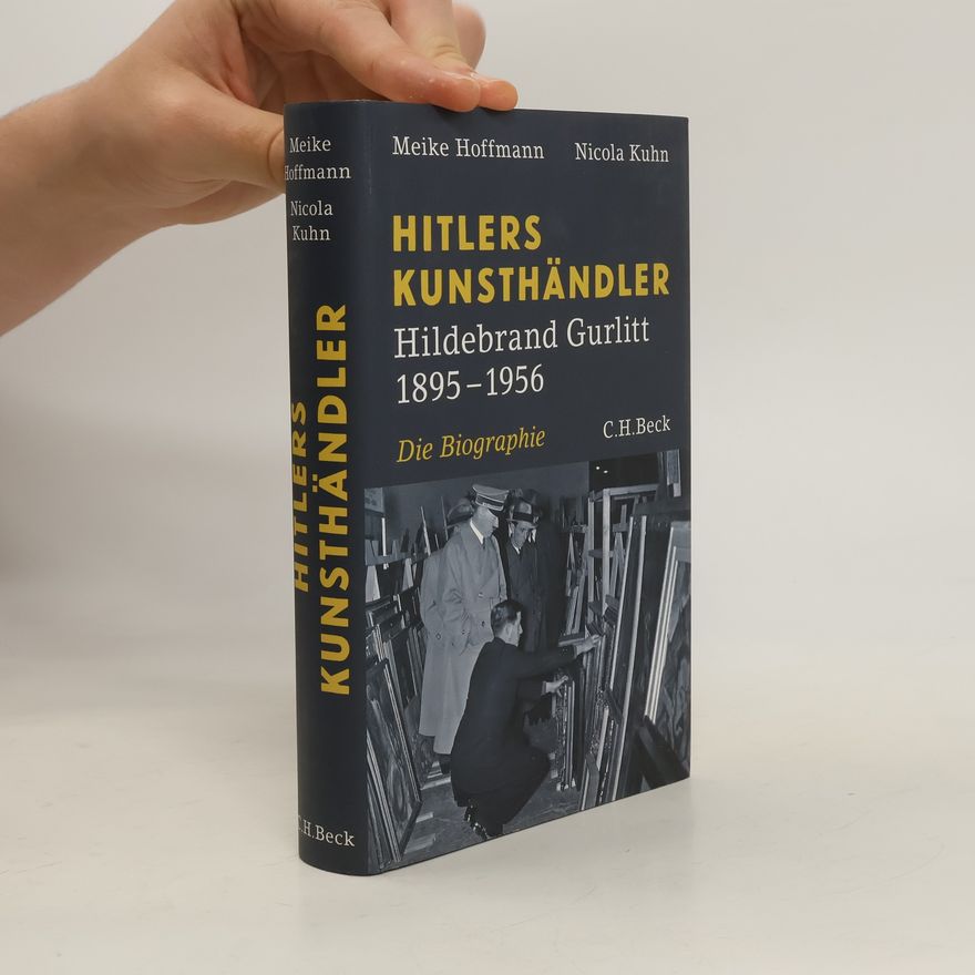 Meike Hoffmann Hitlers Kunsthändler