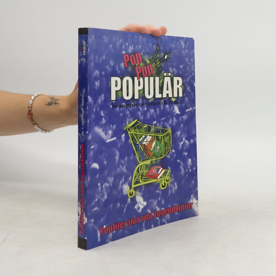 Johannes G. Pankau Pop, Pop, Populär