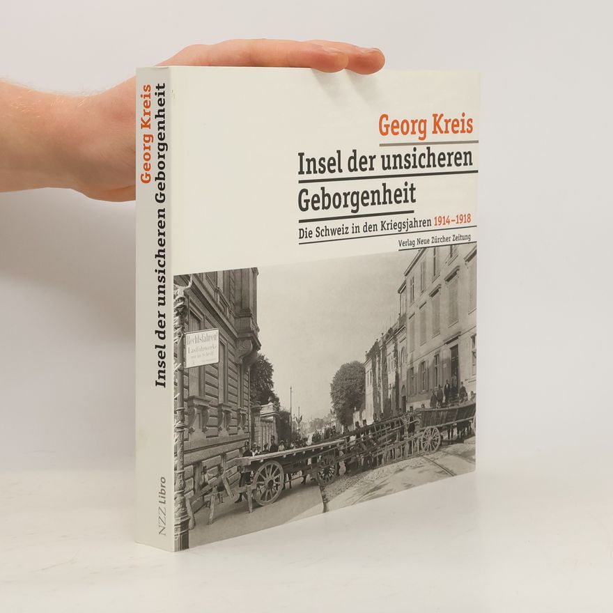 Georg Kreis Insel der unsicheren Geborgenheit