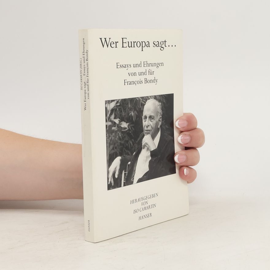François Bondy Wer Europa sagt ...