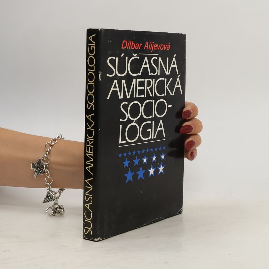 Dilbar Alijevová Súčasná americká sociológia