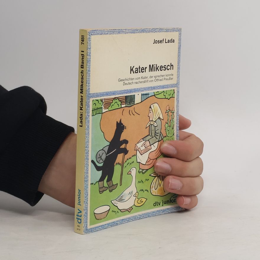 Josef Lada Kater Mikesch. Bd.1. Geschichten v. Kater, der sprechen konnte. Dtsch nacherz. v. Otfried Preußler