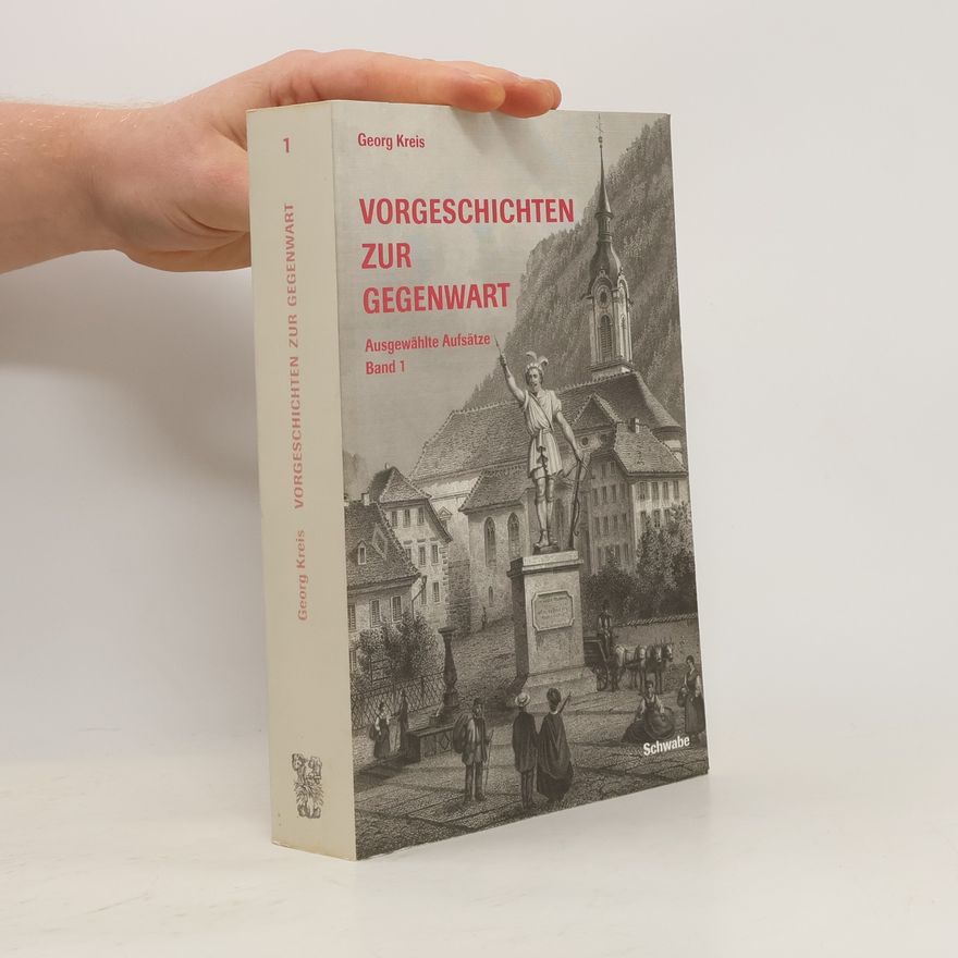 Georg Kreis Vorgeschichten zur Gegenwart