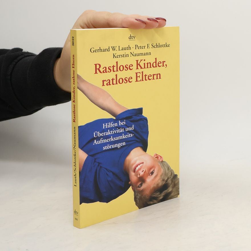 Gerhard W. Lauth Rastlose Kinder, ratlose Eltern