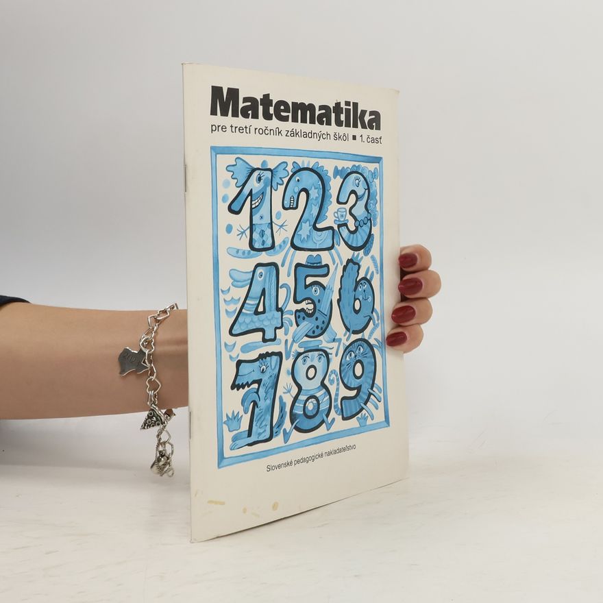 Josef Kittler Matematika pre tretí ročník základných škôl. Pracovný zošit časť I.