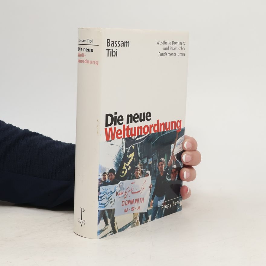 Bassam Tibi Die neue Weltunordnung
