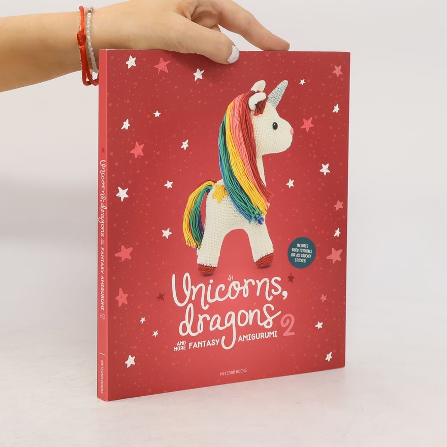 Tara Enterprise Unicorns, Dragons and More Fantasy Amigurumi 2, Volume 2