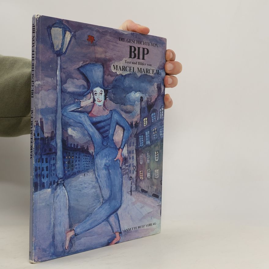 Marcel Marceau Die Geschichte von Bip