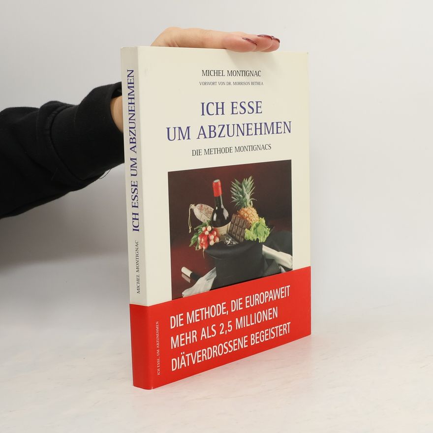 Michel Montignac Ich esse, um abzunehmen
