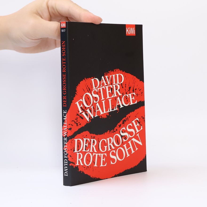 David Foster Wallace Der große rote Sohn