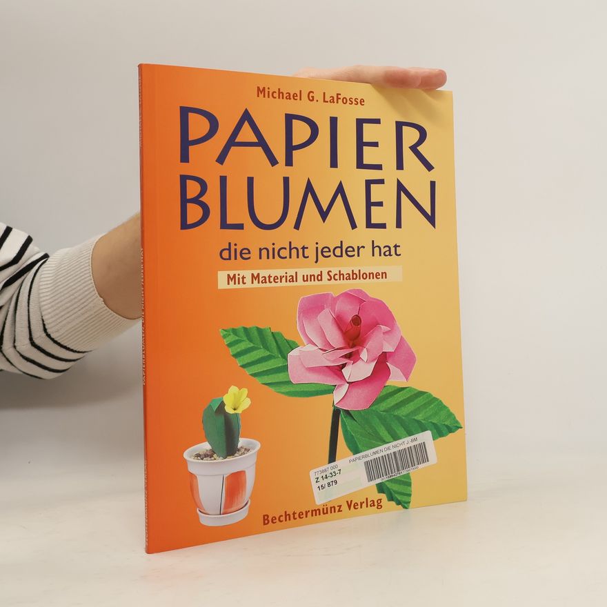 Michael G. LaFosse Papierblumen die nicht jeder hat