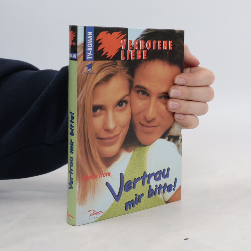 Marie Horn Verbotene Liebe: Vertrau mir bitte!