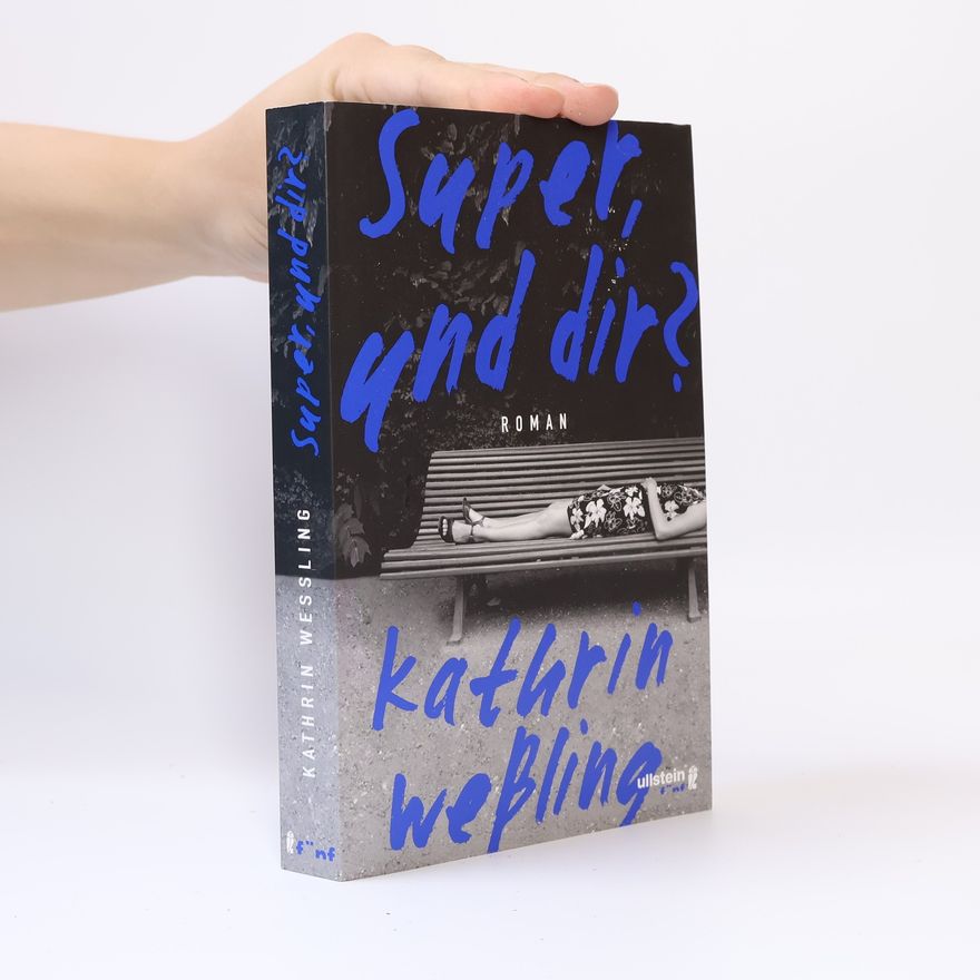 Kathrin Weßling Super und dir?