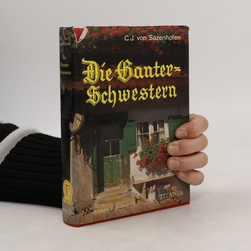 Carl Josef von Sazenhofen Die Ganter-Schwestern