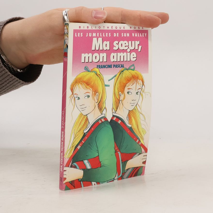 Francine Pascal Ma soeur, mon amie