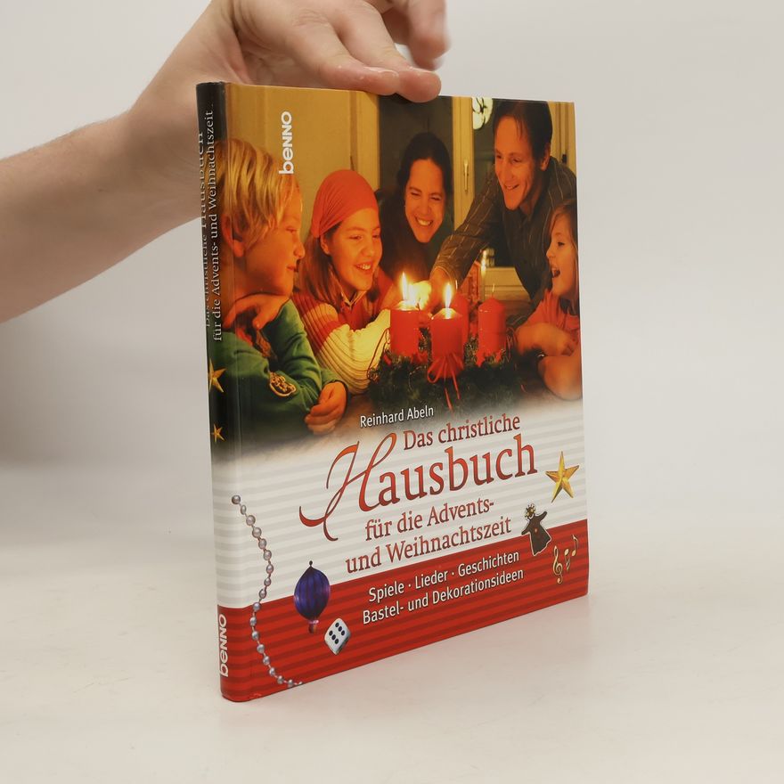Reinhard Abeln Das christliche Hausbuch für die Advents- und Weihnachtszeit